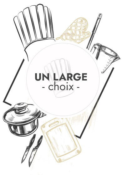 Large choix de matériels de cuisine